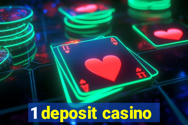 1 deposit casino