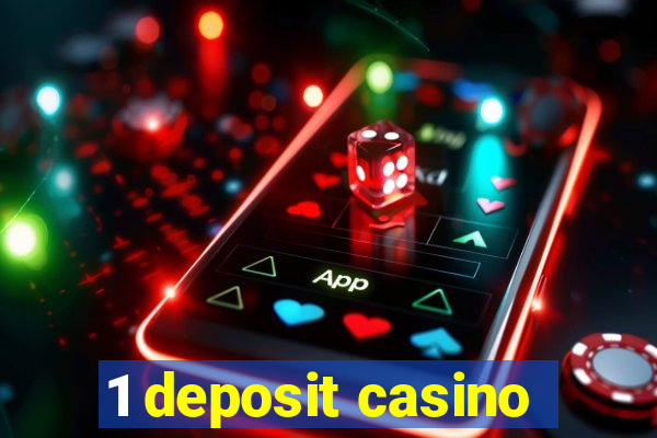 1 deposit casino