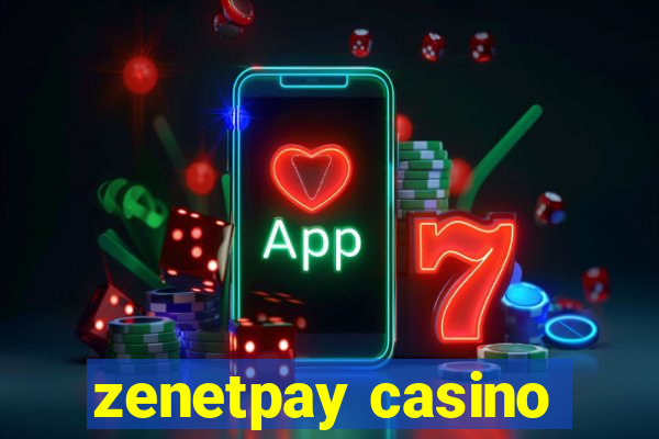 zenetpay casino