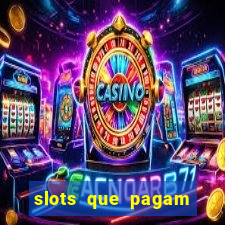 slots que pagam dinheiro real