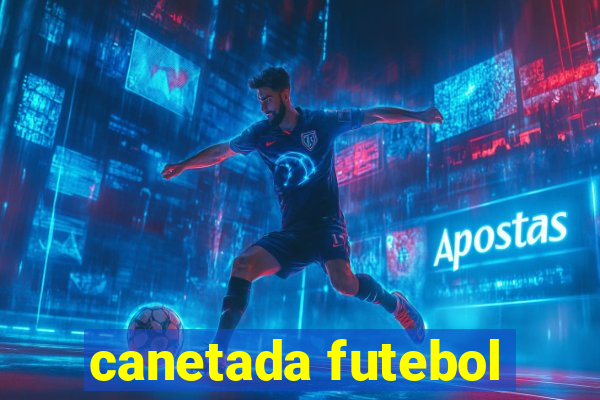 canetada futebol