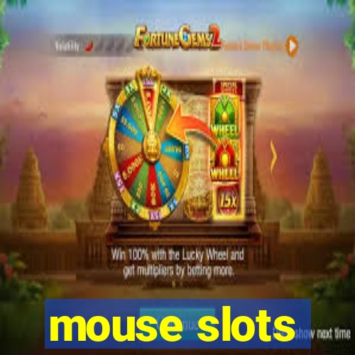 mouse slots