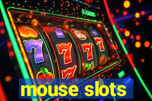 mouse slots