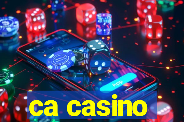 ca casino