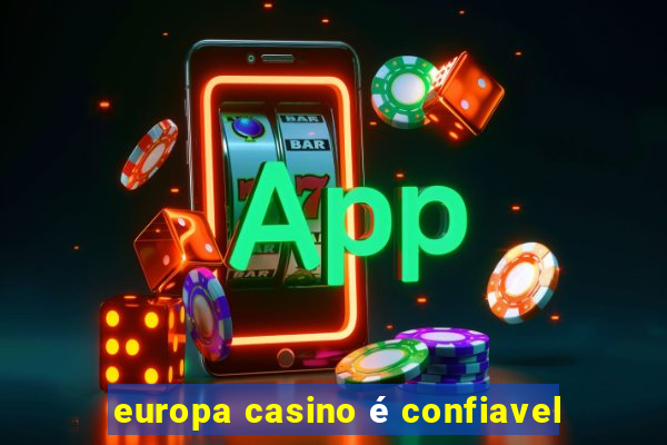 europa casino é confiavel