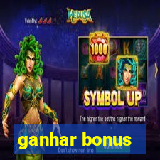 ganhar bonus