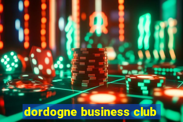 dordogne business club