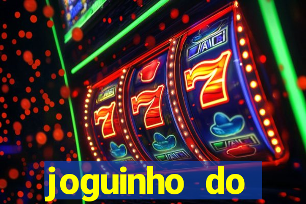 joguinho do tigrinho que ganha dinheiro