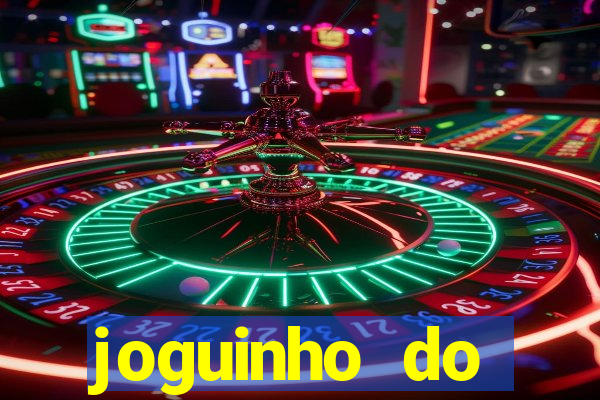 joguinho do tigrinho que ganha dinheiro