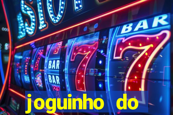 joguinho do tigrinho que ganha dinheiro