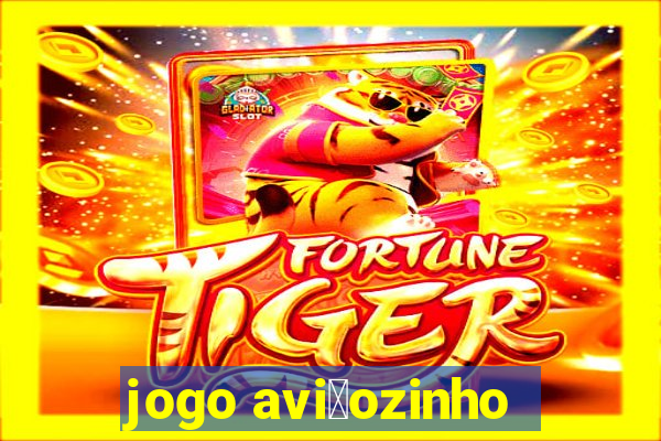 jogo avi茫ozinho