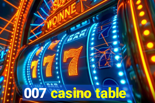 007 casino table