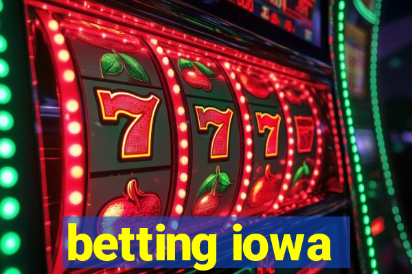 betting iowa