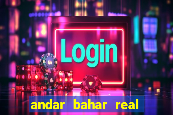 andar bahar real cash game