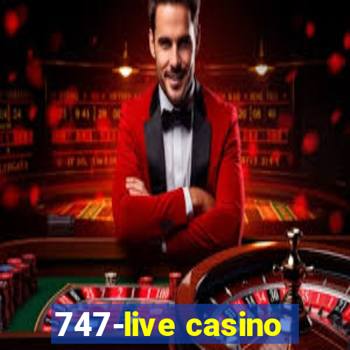 747-live casino