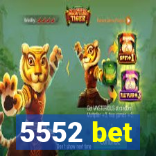 5552 bet