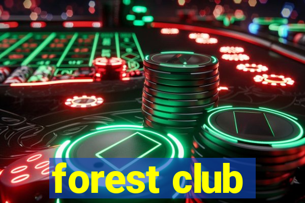 forest club