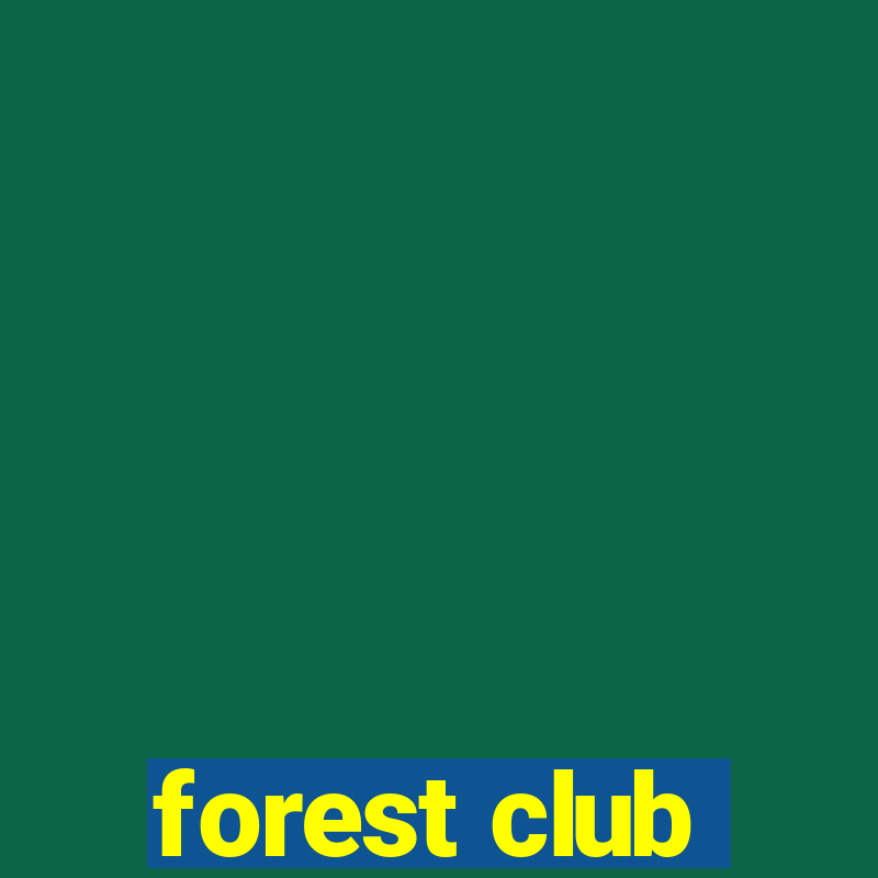 forest club