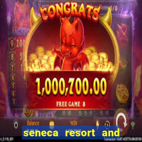 seneca resort and casino niagara