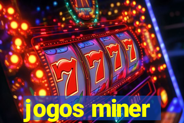 jogos miner