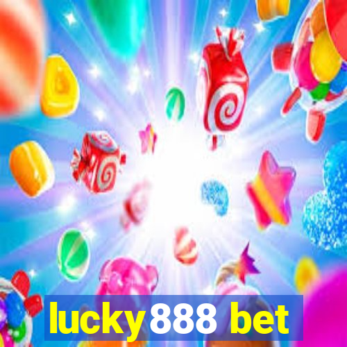 lucky888 bet