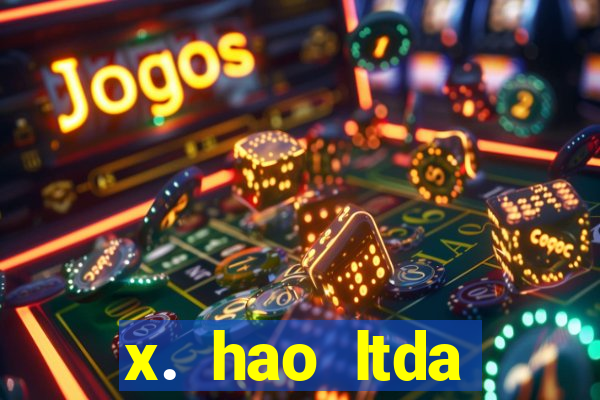 x. hao ltda plataforma de jogos