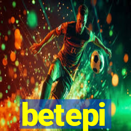 betepi