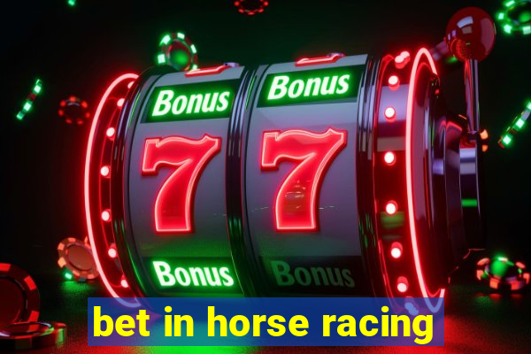 bet in horse racing