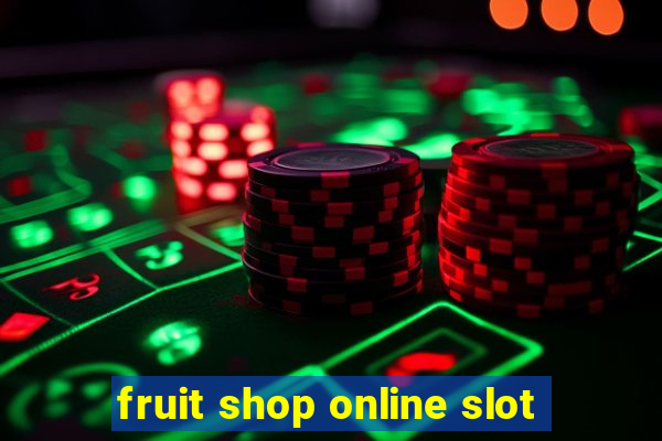 fruit shop online slot