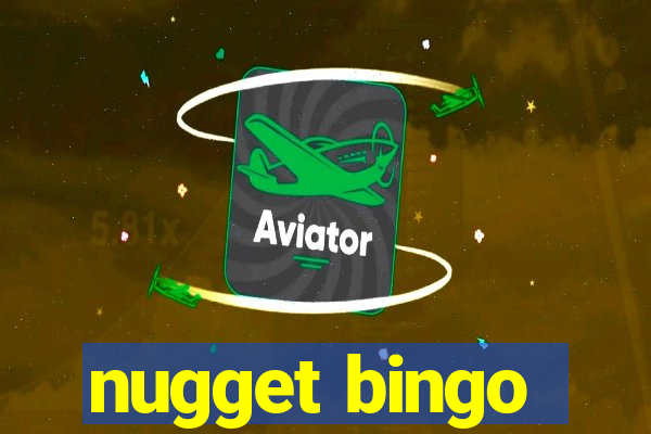 nugget bingo