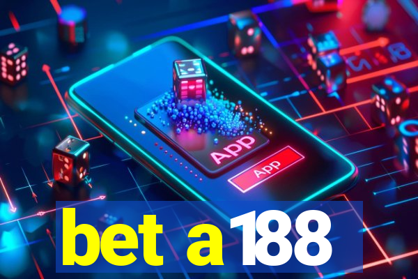 bet a188