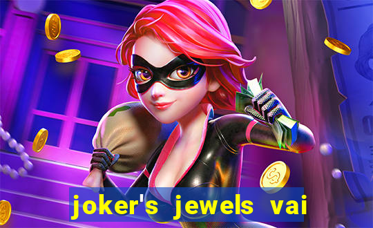 joker's jewels vai de bet