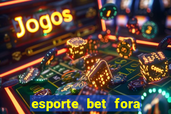 esporte bet fora do ar hoje