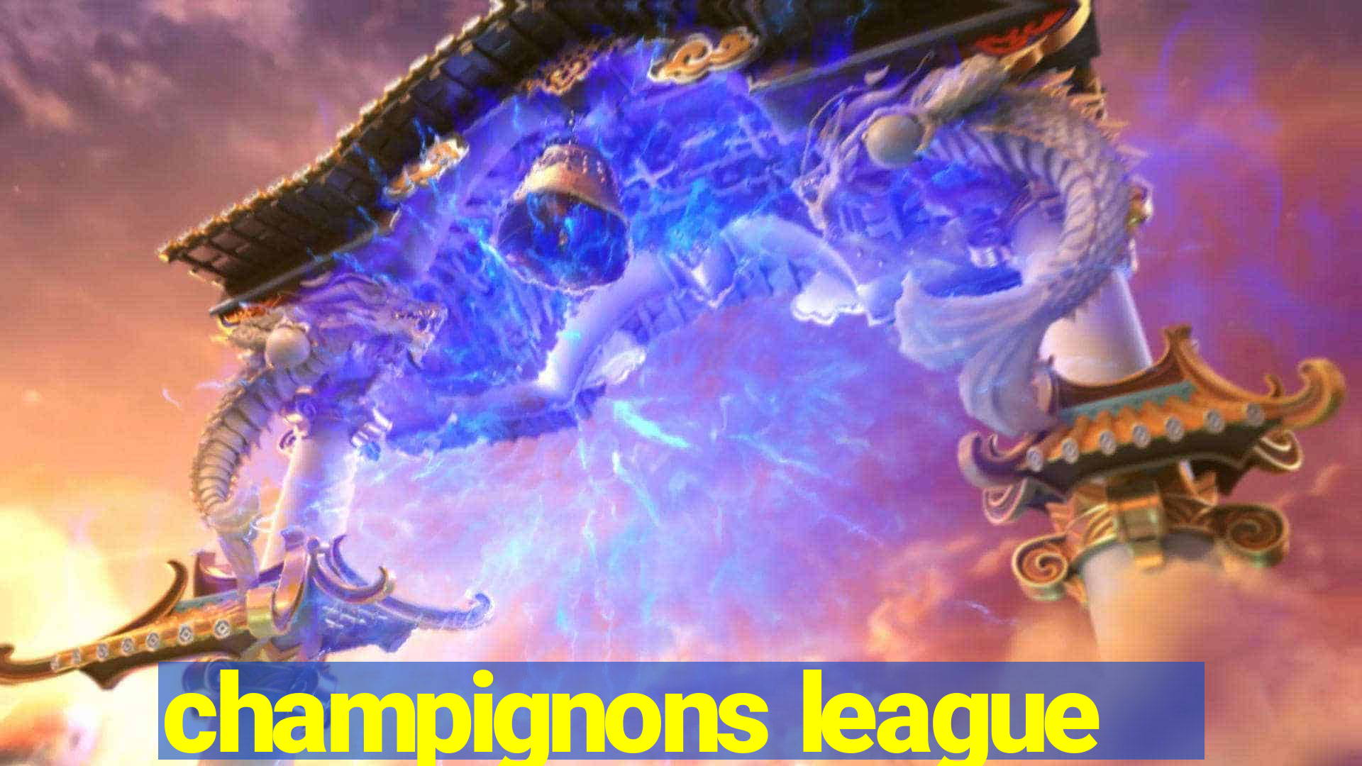 champignons league