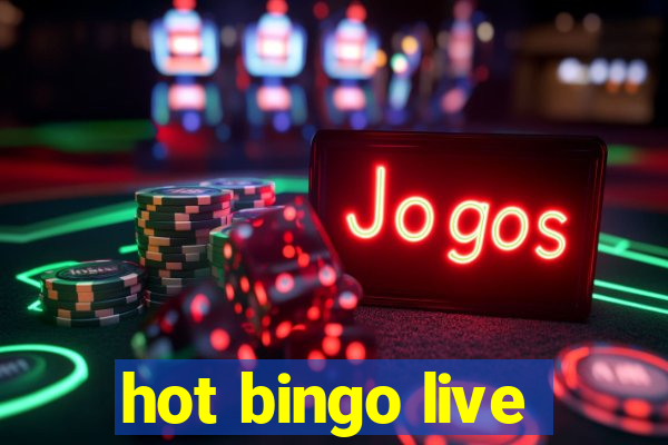 hot bingo live