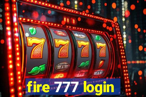 fire 777 login