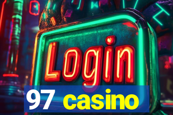 97 casino