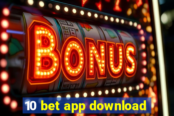 10 bet app download