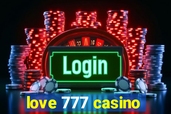 love 777 casino