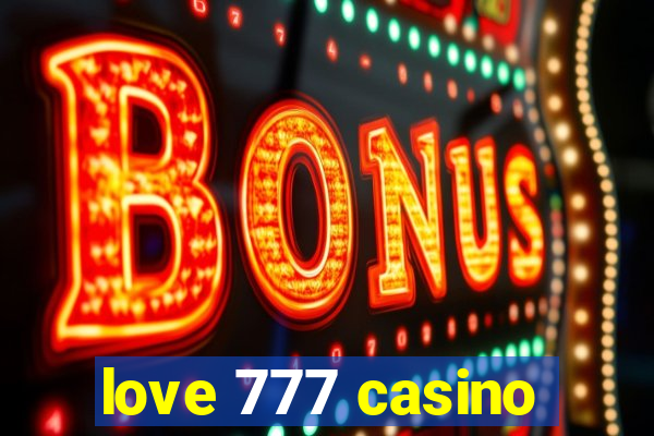 love 777 casino