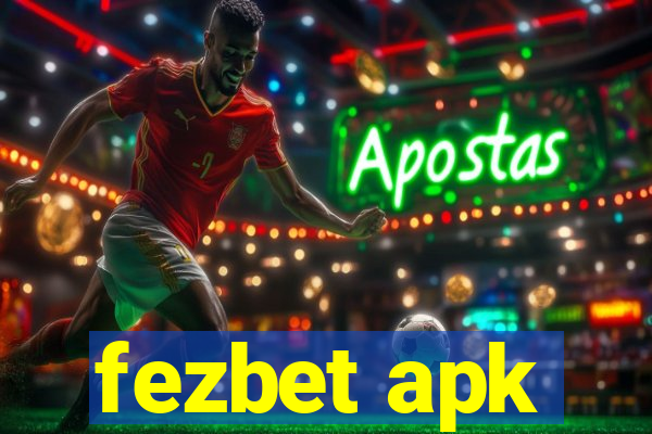 fezbet apk