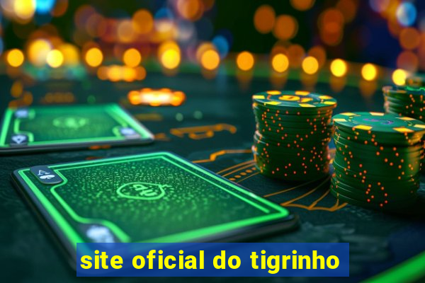 site oficial do tigrinho