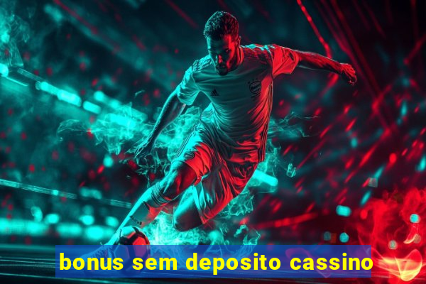 bonus sem deposito cassino