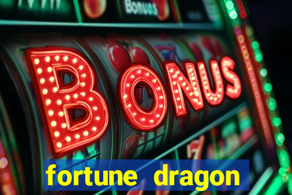 fortune dragon ganho certo