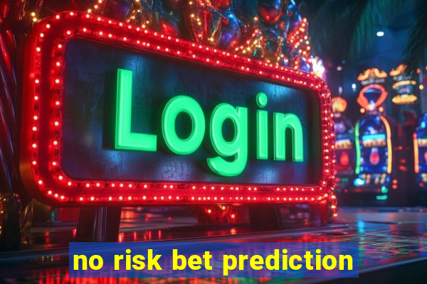 no risk bet prediction