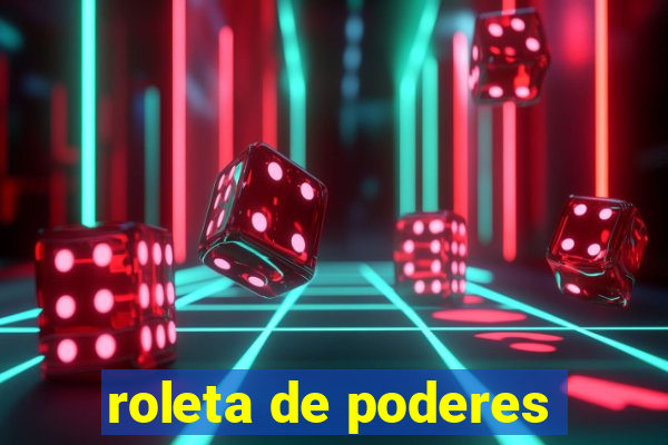 roleta de poderes