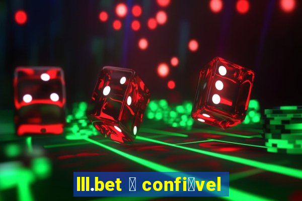 lll.bet 茅 confi谩vel