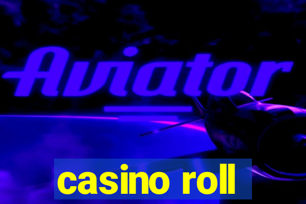 casino roll