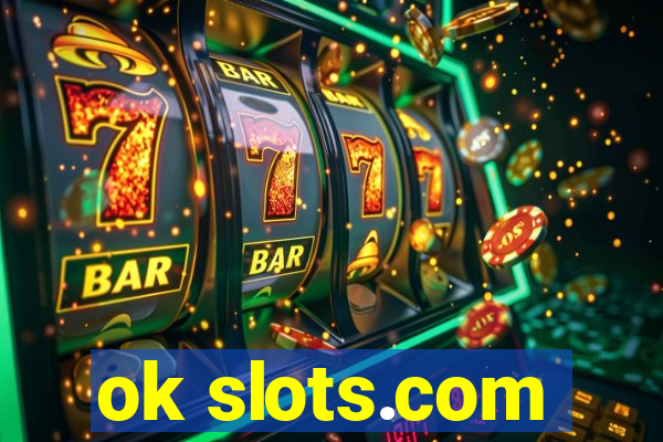 ok slots.com