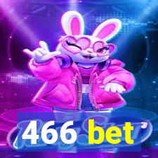 466 bet